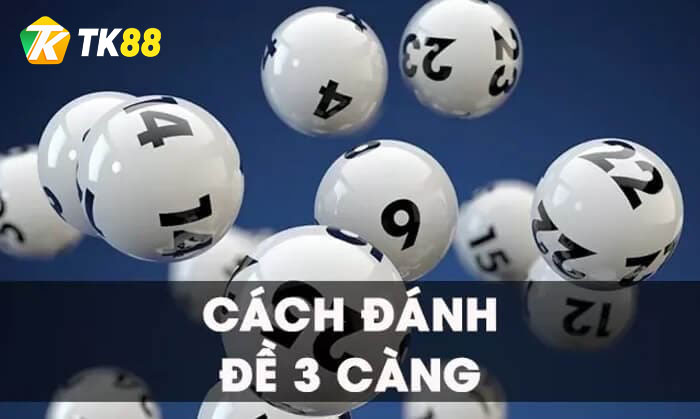 Cách chơi lô đề 3 càng chi tiết
