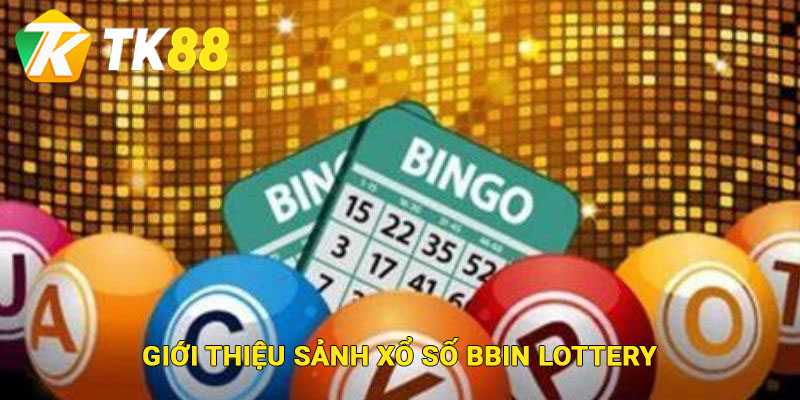 Giới thiệu sảnh cá cược BBin Lottery